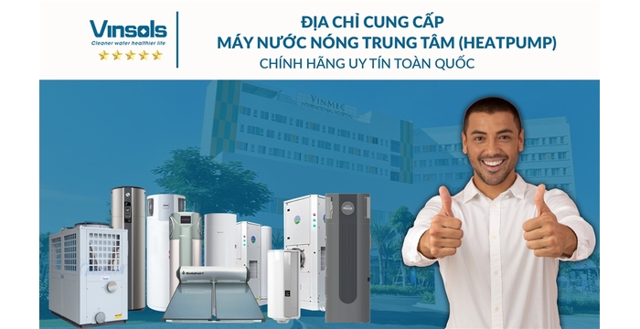 Địa Chỉ Mua Máy Nước Nóng Trung Tâm Uy Tín Tại Hà Nội Và Toàn Quốc