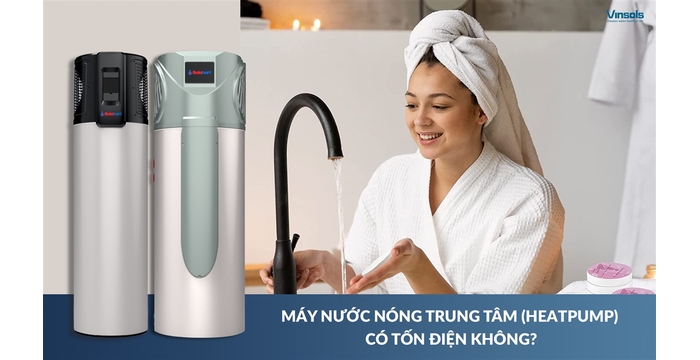 Máy Bơm Nhiệt Có Tốn Điện Không? Bật Mí Cách Dùng Tiết Kiệm Chi Phí Hiệu Quả Nhất