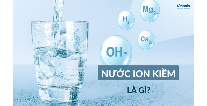 Nước Ion Kiềm Là Gì? Lợi Ích Tuyệt Vời Của Nước Ion Kiềm Đối Với Sức Khỏe
