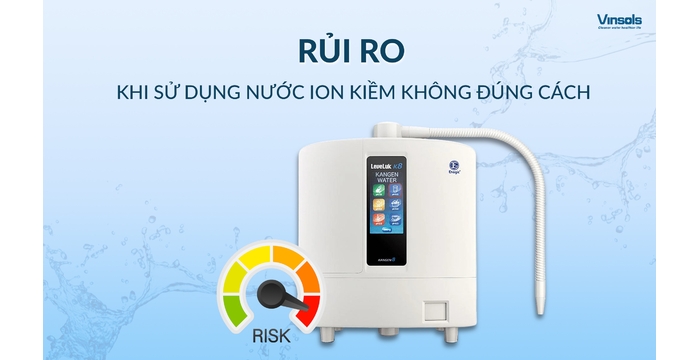 Sự Thật Về Những Rủi Ro Khi Sử Dụng Nước Ion Kiềm Không Đúng Cách