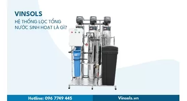 Hệ Thống Lọc Tổng Nước Sinh Hoạt Là Gì? Giải Pháp Bảo Vệ Sức Khỏe Toàn Diện Từ Đầu Nguồn