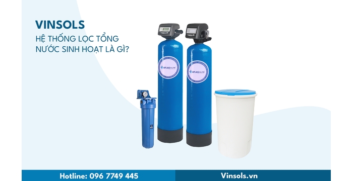 Hệ Thống Lọc Tổng Nước Sinh Hoạt Là Gì? Giải Pháp Bảo Vệ Sức Khỏe Toàn Diện Từ Đầu Nguồn