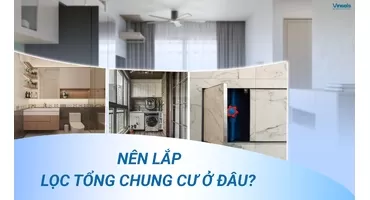 Nên Lắp Lọc Tổng Chung Cư Ở Đâu?