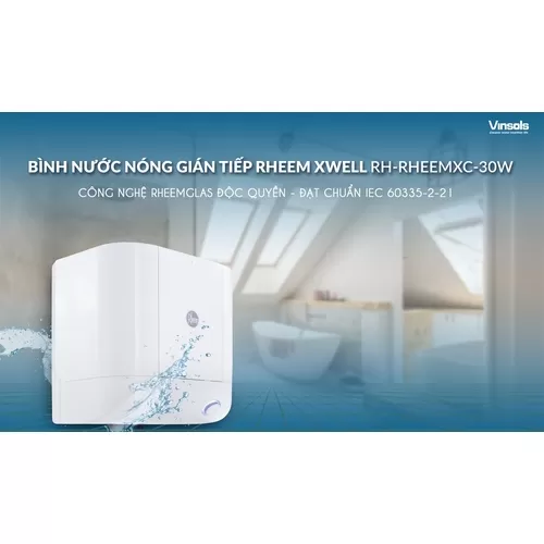 BÌNH NƯỚC NÓNG GIÁN TIẾP RHEEM XWELL RH-RHEEMXC-30W