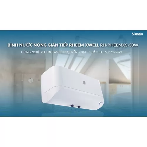 BÌNH NƯỚC NÓNG GIÁN TIẾP RHEEM XWELL RH-RHEEMXS-30W