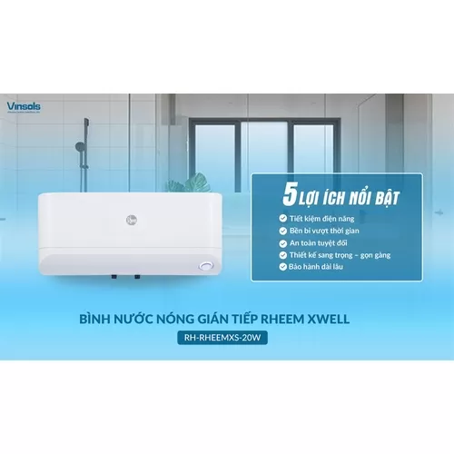 BÌNH NƯỚC NÓNG GIÁN TIẾP RHEEM XWELL RH-RHEEMXS-20W