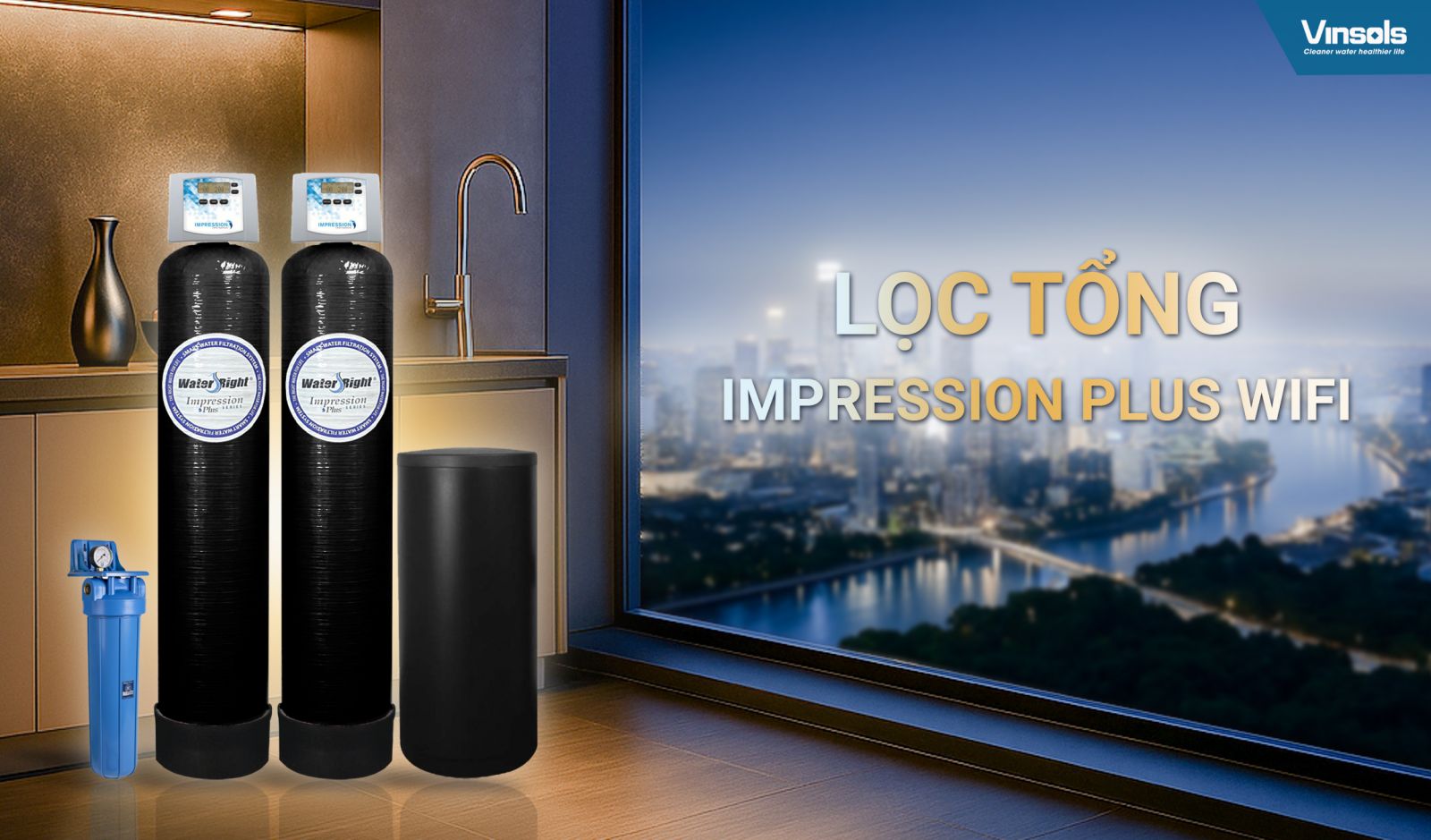 Hệ thống Lọc tổng Impression Plus Wifi (Water-Right - Mỹ) cho nhà phố tại Vinsols