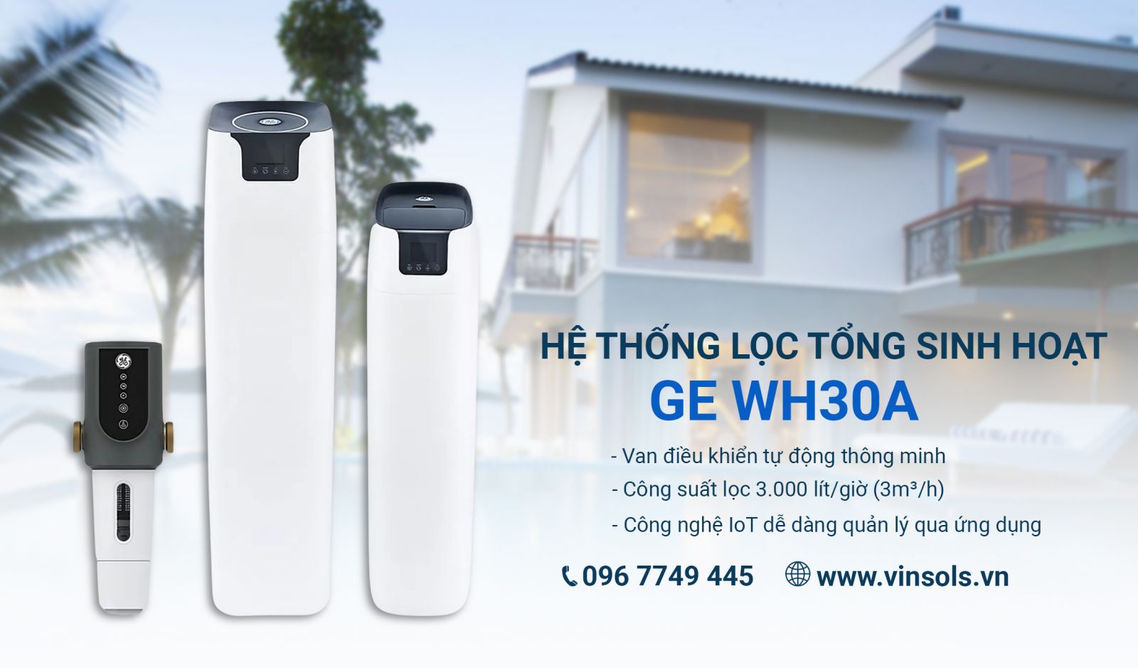 Vinsols giới thiệu hệ lọc tổng sinh hoạt cho biệt thự, villa GE WH30A