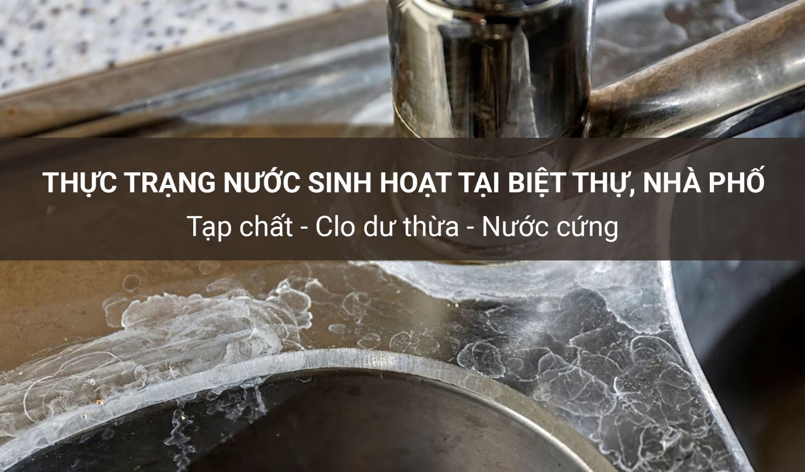 Cặn canxi bám trên thiết bị vòi rửa tại biệt thự