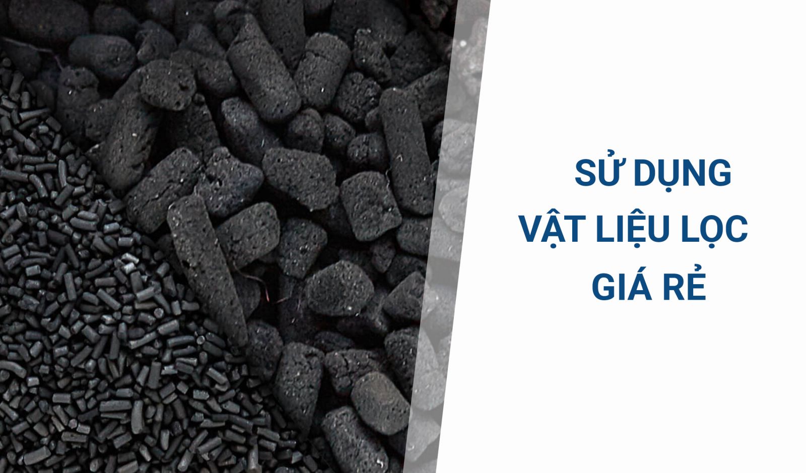 dùng vật liệu lọc giá rẻ như than hoạt tính mang lại hiệu quả kém